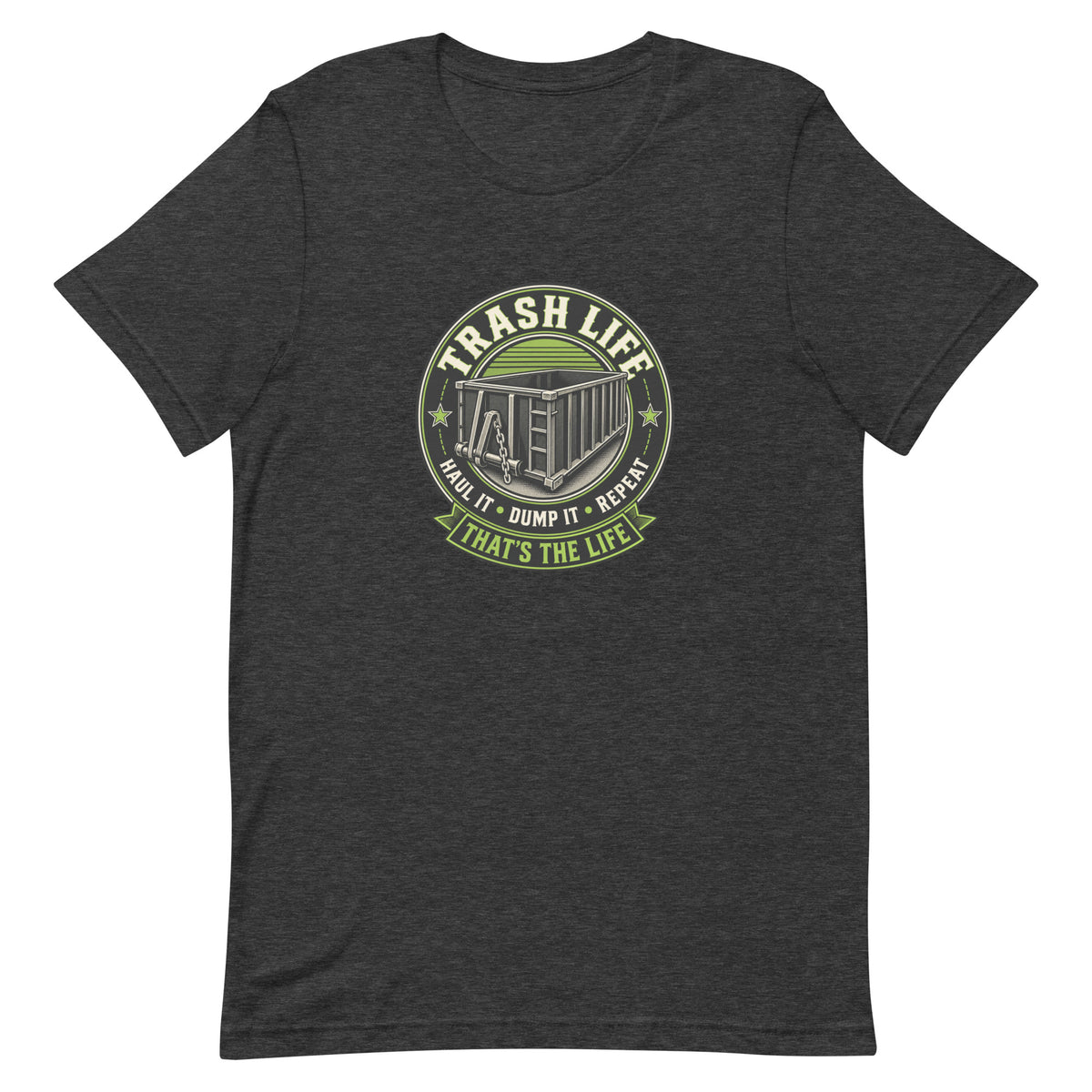 Haul It Dump It Repeat Tee in Dark Grey Heather, product-only front view