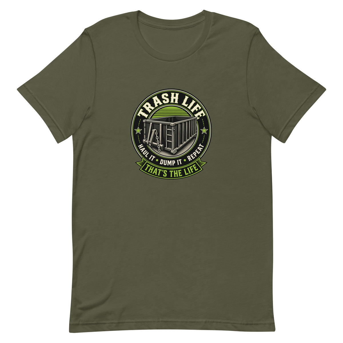 Haul It Dump It Repeat Tee in Military Green, product-only front view